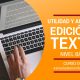 Utilidad y Amplitud de la Edición de Textos (nivel básico)