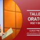 TALLER DE ORATORIA, VOZ Y DICCIÓN